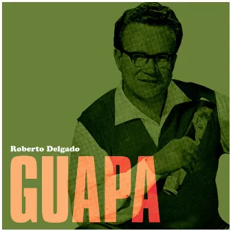 Guapa by Roberto Delgado