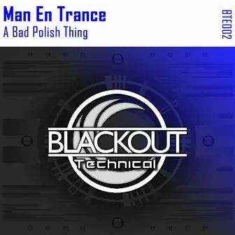 A Bad Polish Thing by Man En Trance