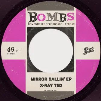 Mirror Ballin' EP by X-Ray Ted