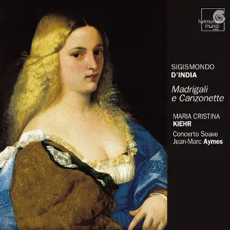 D'India: Madrigali e canzonette by Concerto Soave