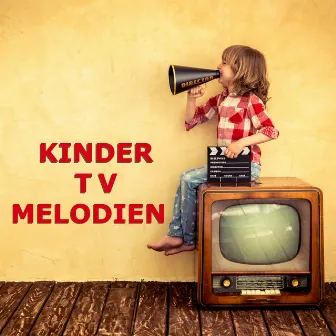 Kinder TV Melodien by Kinderfilme