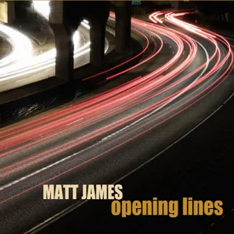 Opening Lines by Matt James