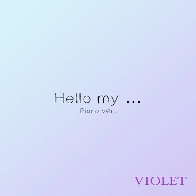 Hello my... (Piano ver.)