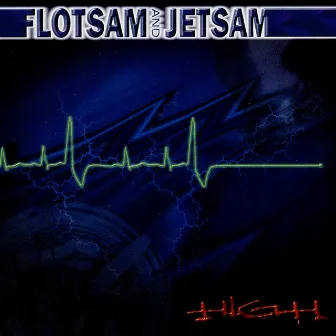 High by Flotsam & Jetsam