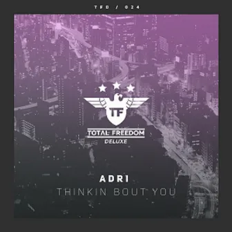 Thinkin Bout You by Adri