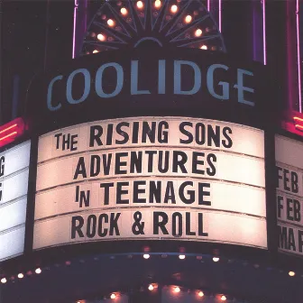 Adventures In Teenage Rock & Roll by The Rising Sons