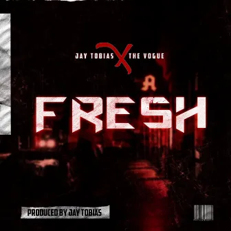 FRESH by Jay Tobias