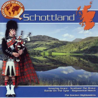 Music Around The World: Schottland by The Gordon Highlanders