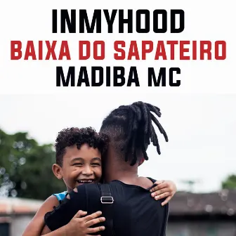 Inmyhood Baixa do Sapateiro by Madiba Mc