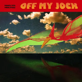 Off My Jock by Prince Tito