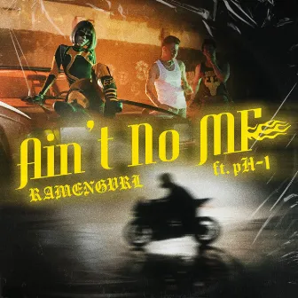 Ain't No MF (feat. pH-1) by Ramengvrl