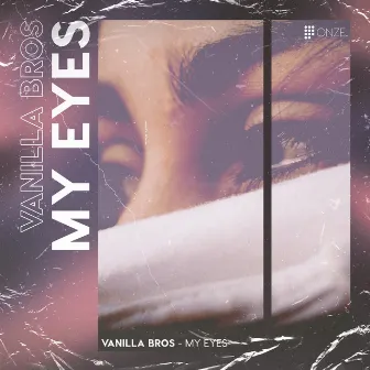 My Eyes by Vanilla Bros