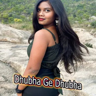 Dhubha Ge Dhubha by Sangita Kumari