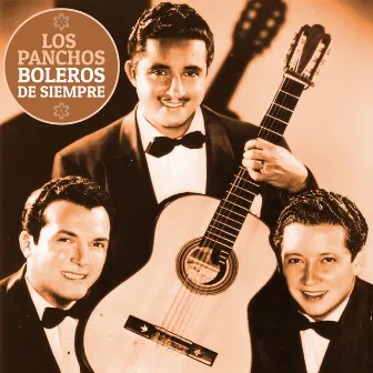 Boleros de Siempre by Los Panchos