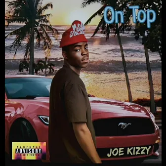 On Top by Joe Kizzy