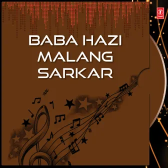 Baba Hazi Malang Sarkar by Abu Saba