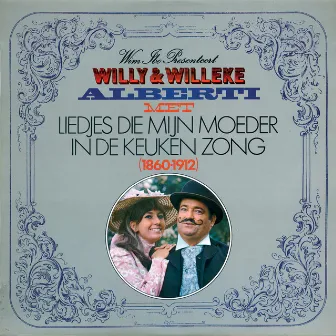 Liedjes Die Mijn Moeder In De Keuken Zong by Willy Alberti