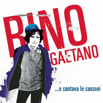 ...e cantava le canzoni by Rino Gaetano