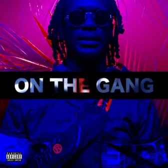 ON the Gang by Jarreau Alan