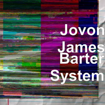 Barter System by Jovon James