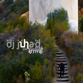 Arrival by DJ Jihad