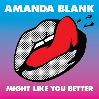 Might Like You Better by Amanda Blank