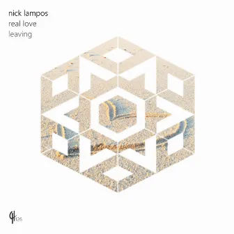 Leaving / Real Love by Nick Lampos