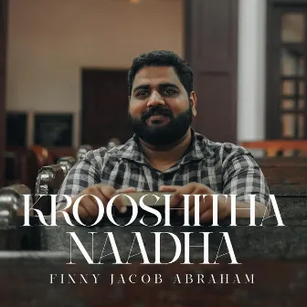 Krooshitha Naadha by Finny Jacob Abraham