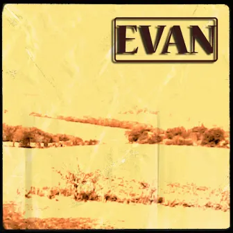 Evan by Evan