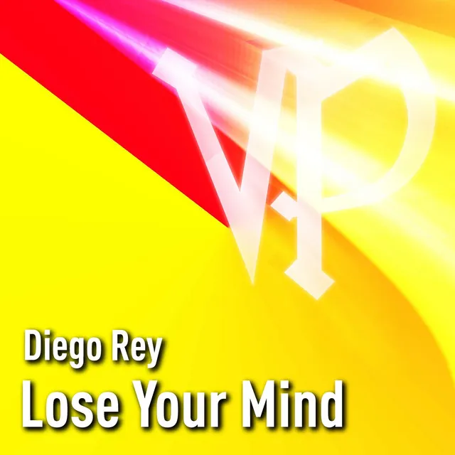 Lose Your Mind (Original Mix)