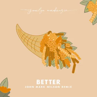 Better (John Mark Nelson Remix) by Jocelyn Mackenzie