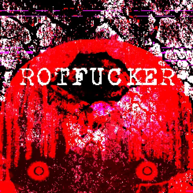 ROTFUCKER