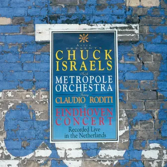 Chuck Israels And The Metropole Orchestra Featuring Claudio Roditi (The Eindhoven Concert) by Chuck Israels