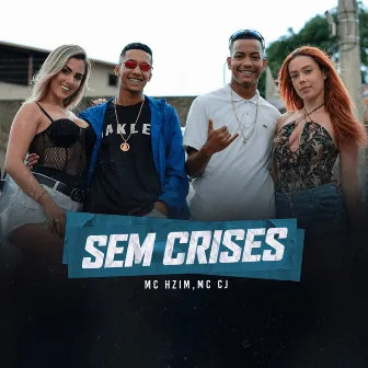 Sem Crises by MC Hzim