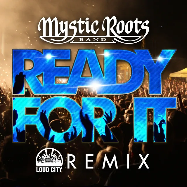 Ready For It (Loud City Remix)