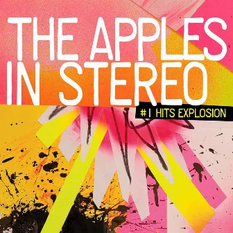 #1 Hits Explosion by The Apples In Stereo