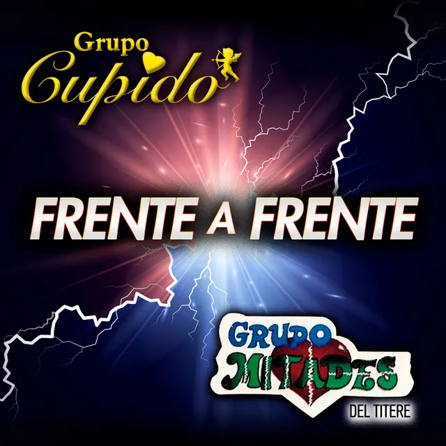 Frente A Frente Grupo Cupido - Grupo Mitades Del Titere