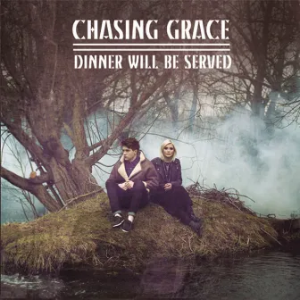 Dinner Will Be Served by Chasing Grace