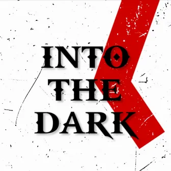 Into the Dark by Connor Rapper