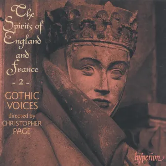 The Spirits of England & France 2: Songs of the Trouvères by Christopher Page