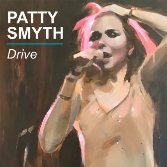 Drive by Patty Smyth