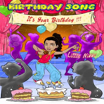 Birthday Song (Its Your Birthday) by Little Nikki