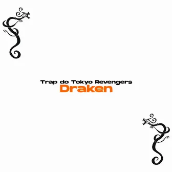 Trap do Tokyo Revengers (Draken) by Fleipe