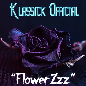 FlowerZzz by Klassick Official