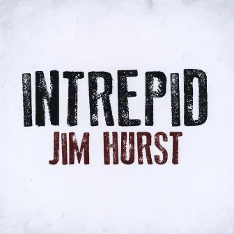 Intrepid by Jim Hurst