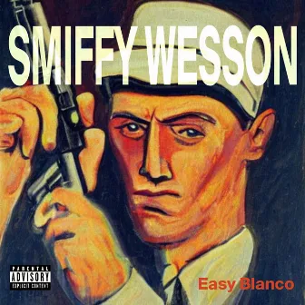 Smiffy Wesson by Easy Blanco