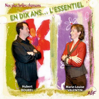 En dix ans... L'essentiel (Nos plus belles chansons) by Hubert Bourel