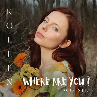 Where Are You? (Acoustic) by KØLEEN