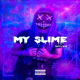 My Slime by Sav23