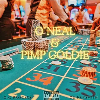 O'neal & Pimp Goldie by Quincy $mith